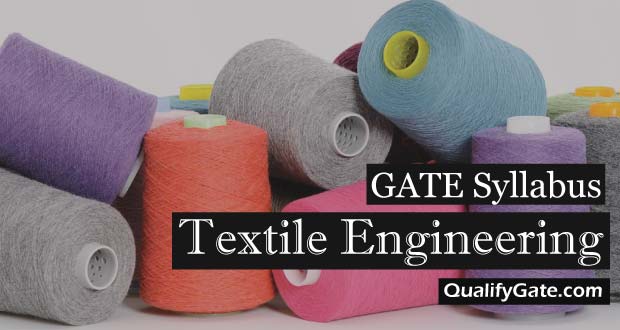 GATE 2021 Syllabus for Textile Engineering and Fibre Science